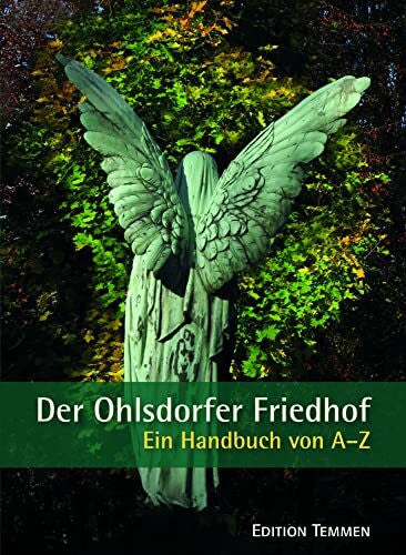 Lutz Rehkopf Der Ohlsdorfer Friedhof: Ein Handbuch von A-Z