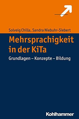 Niebuhr-Siebert, Sandra Mehrsprachigkeit in der KiTa: Grundlagen - Konzepte - Bildung (Entwicklung Und Bildung in Der Fruhen Kindheit)