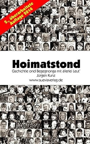 Kunz, Jürgen Hoimatstond: Gschichtle ond Begegnonge mit ällerlei Leut'