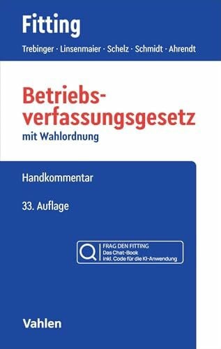 Ahrendt, Martina Betriebsverfassungsgesetz: BetrVG Chat-Book: mit Wahlordnung - Buch inklusive KI-Anwendung FRAG DEN FITTING. Handkommentar