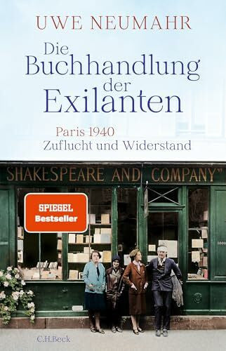 Neumahr, Uwe Die Buchhandlung der Exilanten: Paris 1940 - Zuflucht und Widerstand