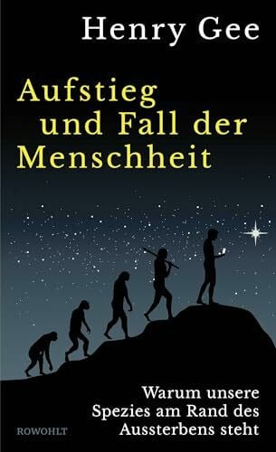 Wink, Coralie Aufstieg und Fall der Menschheit: Warum unsere Spezies am Rand des Aussterbens steht | Nominiert für das Wissenschaftsbuch des Jahres 2026