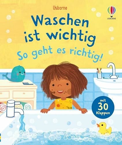 Hahessy, Róisín Waschen ist wichtig – so geht es richtig!: alles rund um das Thema Hygiene, z. B. Baden, Duschen, Hände- und Haarewaschen – altergerechtes ... ab 3 Jahren (Erste Fragen und Antworten)