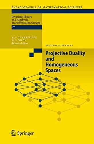 Tevelev, Evgueni A. Projective Duality and Homogeneous Spaces (Encyclopaedia of Mathematical Sciences, 133, Band 133)