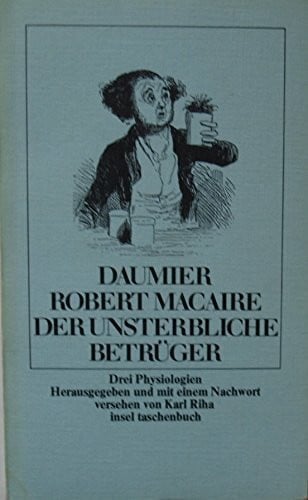 Mario Spiro Robert-Macaire - Der unsterbliche Betrüger. Sylvius, der Dichter. Die Portiersfrau. (3 Physiologien). Aus dem Französischen von Mario Spiro