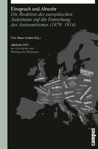Lamprecht, Gerald Einspruch und Abwehr: Die Reaktion des europäischen Judentums auf die Entstehung des . Antisemitismus (1879-1914) (Jahrbuch zur Geschichte und Wirkung des Holocaust)