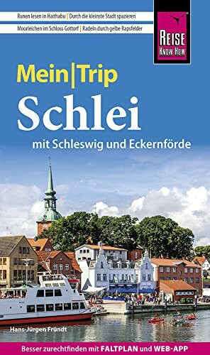 Fründt, Hans-Jürgen Reise Know-How MeinTrip Schlei mit Schleswig und Eckernförde: Reiseführer mit Faltplan und kostenloser Web-App