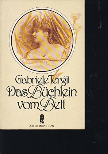 Tergit, Gabriele. Das Büchlein vom Bett.