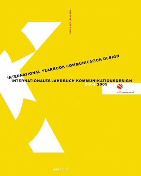 Zec, Peter Internationales Jahrbuch Kommunikationsdesign 2004/2005. International Yearbook Communication Design 2004/2005