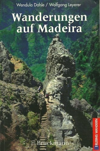 Leyerer, Wolfgang Wanderungen auf Madeira. 40 Routen (Erlebnis Wandern)