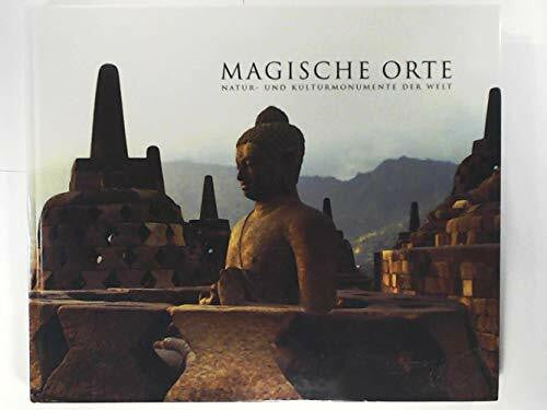 Gasometer GmbH Magische Orte: Natur- und Kulturmonumente der Welt