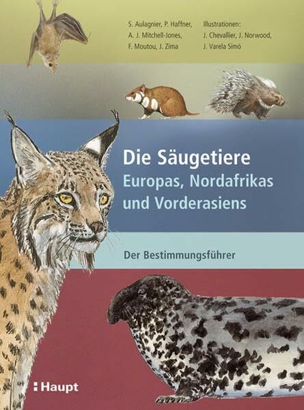 Roth, Olivier Die Säugetiere Europas, Nordafrikas und Vorderasiens: Der Bestimmungsführer