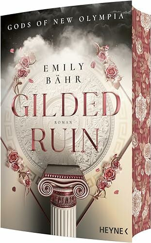 Bähr, Emily Gilded Ruin – Gods of New Olympia: Mit farbig gestaltetem Buchschnitt – nur in limitierter Erstauflage der gedruckten Ausgabe. Roman (Die Gods-of-New-Olympia-Reihe, Band 1)