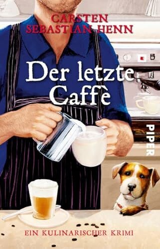 Henn, Carsten Sebastian Der letzte Caffè (Professor-Bietigheim-Krimis 6): Ein kulinarischer Krimi | Kurzweilige Krimi-Reihe vom Autor von 'Der Buchspazierer' (Professor-Bietigheim-Krimis: Kulinarische Krimis, Band 6)