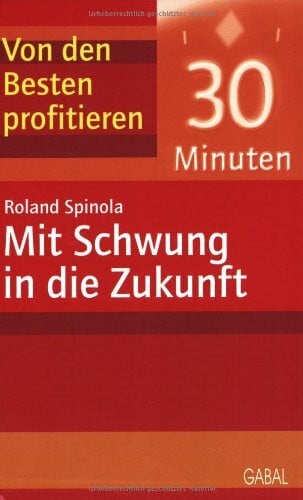 Roland Spinola Mit Schwung in die Zukunft