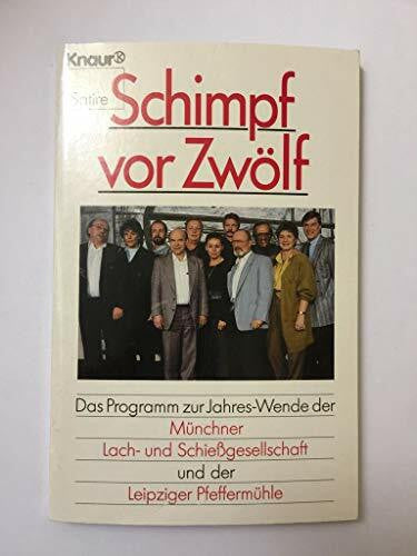 Venske, Henning Schimpf vor zwölf: Das Programm zur Jahreswende der Münchner Lach- und Schiessgesellschaft und der Leipziger Pfeffermühle (Knaur Taschenbücher. Humor)