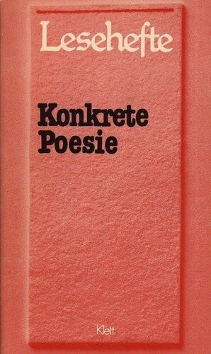Anneliese Senger Konkrete Poesie: Mit Materialien (Lesehefte für den Literaturunterricht)