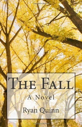 Quinn, Ryan The Fall: A Novel