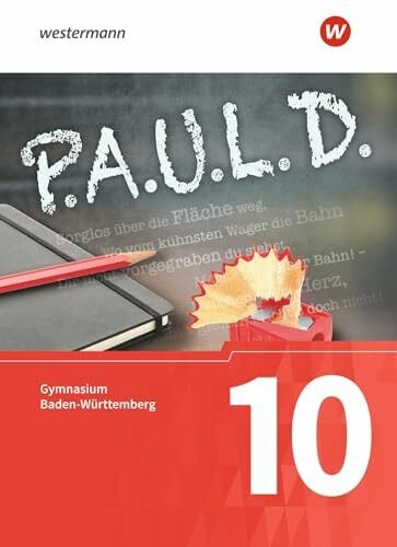 Schnell, Constantin P.A.U.L. D. - Persönliches Arbeits- und Lesebuch Deutsch - Für Gymnasien in Baden-Württemberg u.a.: Schülerbuch 10