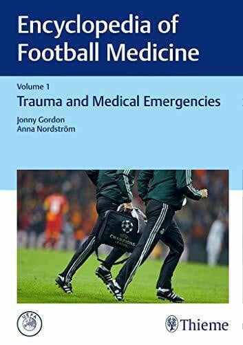 Nordström, Anna Encyclopedia of Football Medicine, Vol.1: Trauma and Medical Emergencies