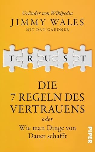 Freundl, Hans TRUST: Die 7 Regeln des Vertrauens oder wie man Dinge von Dauer schafft | Der Wikipedia-Gründer über die Prinzipien seines Erfolgs