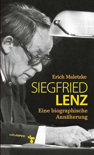Maletzke, Erich Siegfried Lenz: Eine biographische Annäherung