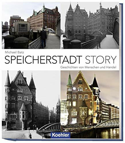 Batz, Michael Speicherstadt Story: Geschichten von Menschen und Handel