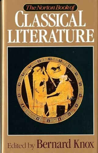 Knox, Bernard M. W. The Norton Book of Classical Literature