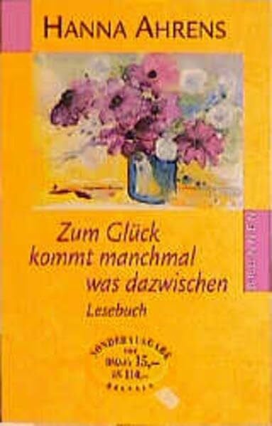 Ahrens, Hanna Zum Glück kommt manchmal was dazwischen: Hanna-Ahrens-Lesebuch (ABCteam-Taschenbücher - Brunnen)