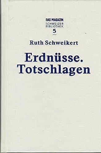 Schweikert, Ruth Erdnüsse. Totschlagen