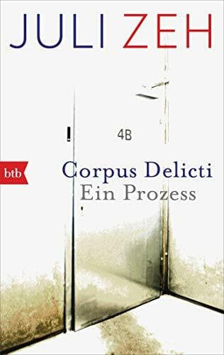 Zeh, Juli Corpus Delicti: Ein Prozess