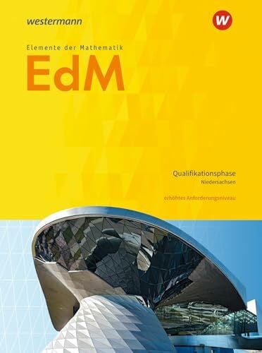 Suhr, Friedrich Elemente der Mathematik SII - Ausgabe 2017 für Niedersachsen: Qualifikationsphase eA Leistungskurs Schulbuch: Sekundarstufe 2 - Ausgabe 2017