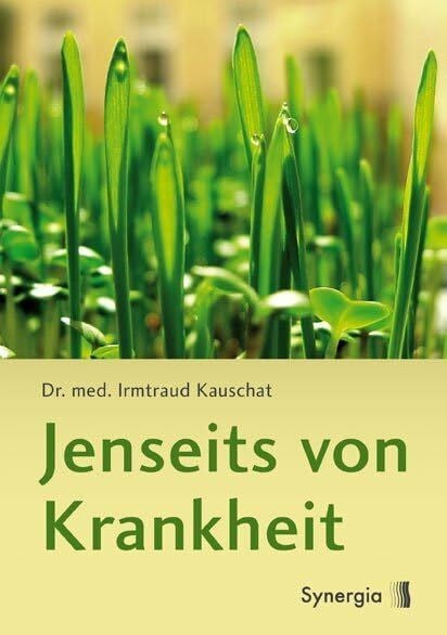 Kauschat, Irmtraud Jenseits von Krankheit