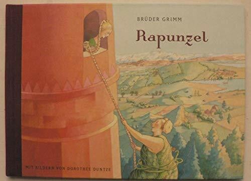 Dorothée, Duntze (Illustr.) Rapunzel, ein Märchen der Brüder Grimm