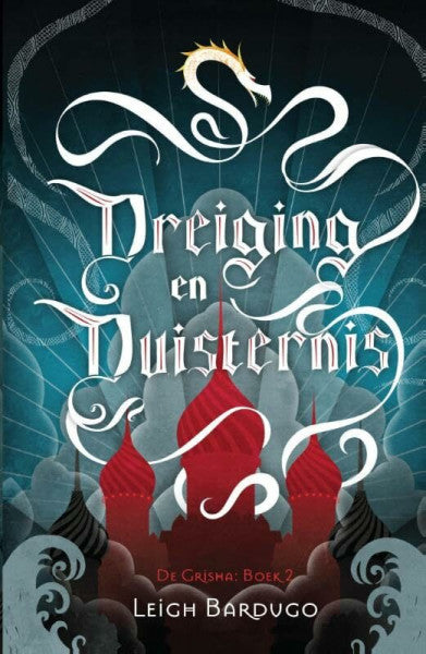 Leene, Merel Dreiging en duisternis (De Grisha, 2)