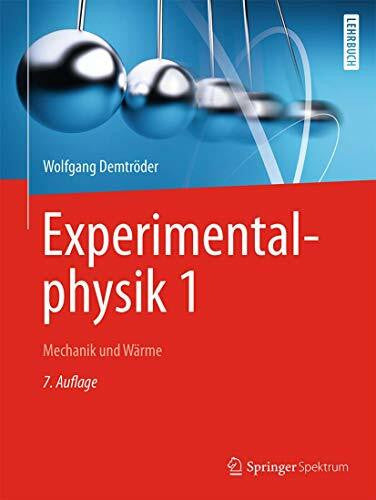 Demtröder, Wolfgang Experimentalphysik 1: Mechanik und Wärme (Springer-Lehrbuch)