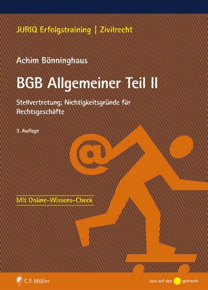 Bönninghaus, Achim BGB Allgemeiner Teil II: Stellvertretung; Nichtigkeitsgründe für Rechtsgeschäfte (JURIQ Erfolgstraining)