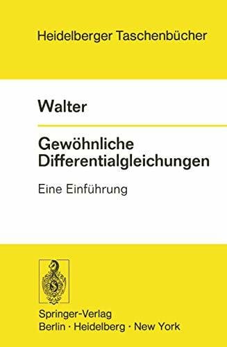 Walter, Wolfgang Gewöhnliche Differentialgleichungen: Eine Einführung (Heidelberger Taschenbücher)
