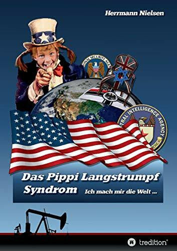 Nielsen, Herrmann Das Pippi Langstrumpf Syndrom: ... ich mach mir die Welt