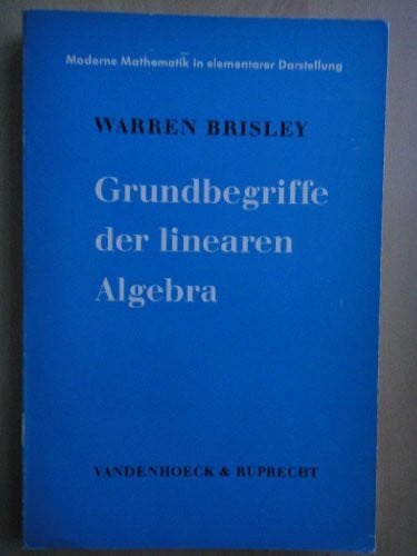 BRISLEY, WARREN. Grundbegriffe der linearen Algebra