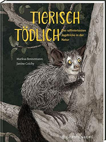 Czichy, Janine Tierisch tödlich: Die raffiniertesten Jagdtricks in der Natur