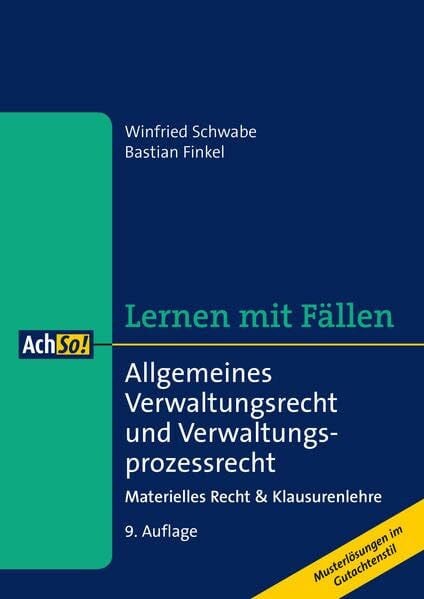 Finkel, Bastian Lernen mit Fällen Allgemeines Verwaltungsrecht und Verwaltungsprozessrecht: Materielles Recht & Klausurenlehre (AchSo! Lernen mit Fällen)
