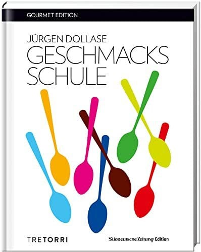 Dollase, Jürgen SZ Gourmet Edition: Geschmacksschule