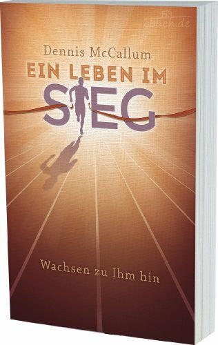 Plohmann, Martin Ein Leben im Sieg: Wachsen zu IHM hin