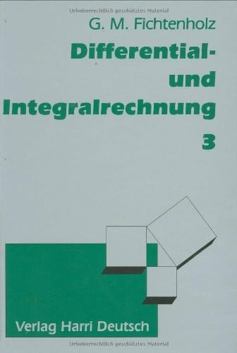 Fichtenholz, Gregor M Differentialrechnung und Integralrechnung, 3 Bde., Bd.3