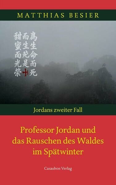 Besier, Matthias Professor Jordan und das Rauschen des Waldes im Spätwinter