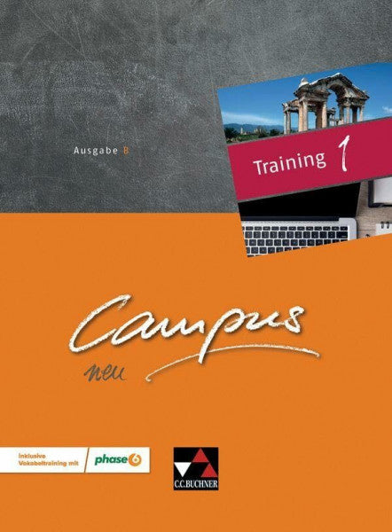 Butz, Johanna Campus B / Campus B Training 1: Gesamtkurs Latein / inklusive Vokabeltraining mit phase6: Zu den Lektionen 1-44 (Campus B: Gesamtkurs Latein)
