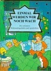 Blume, Karin Einmal werden wir noch wach: Die schönsten Weihnachtsgedichte und -geschichten