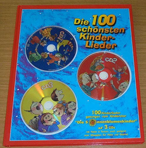 Häring, Roland Die 100 schönsten Kinderlieder: Gesungen vom Kinderchor 'Die Sonnenblumenkinder'
