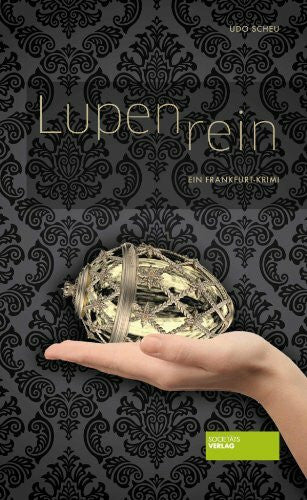 Udo Scheu Lupenrein: Ein Frankfurt-Krimi
